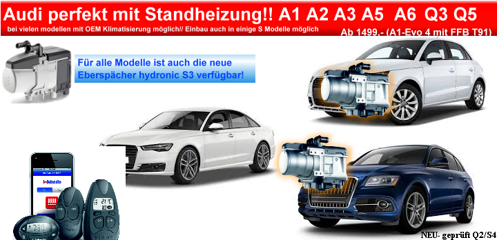 AUDI A1,A2,A3,A5, Neu Q2/S4,Q3,Q5 -Nachrüstung Standheizung mit OEM Klimaansteuerung